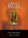 The story of the world. Volume I. Ancient times, from the earliest Nomads to the last Roman emperor : history for the classical child